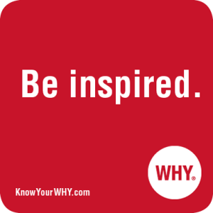 Be Inspired by WHY